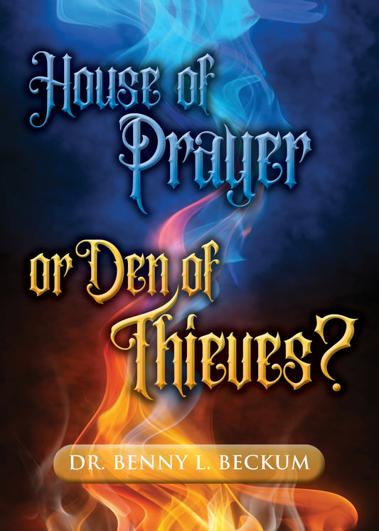 House of Prayer or Den of Thieves