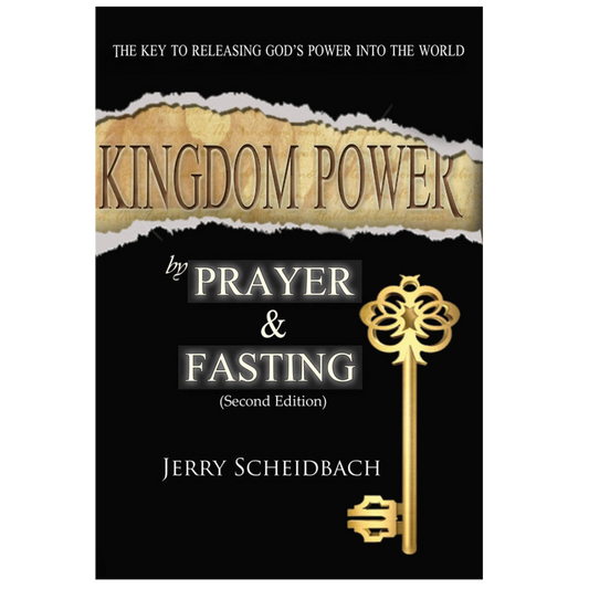 Kingdom Power by Prayer & Fasting